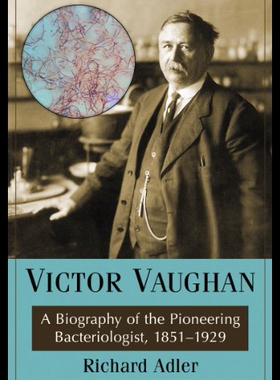 【预售】Victor Vaughan: A Biography of the Pioneering Bac