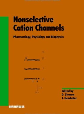 【预售】Nonselective Cation Channels: Pharmacology, Ph...