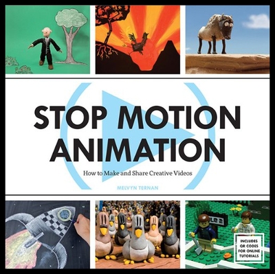 【预售】Stop Motion Animation: How to Make & Share Creati