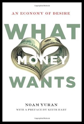 【预售】What Money Wants: An Economy of Desire
