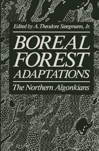 Forest Boreal Adaptations The Algonkians Northern 预售