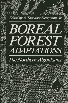 【预售】Boreal Forest Adaptations: The Northern Algonkians