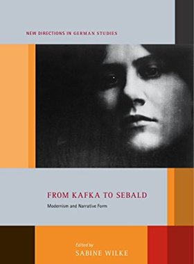 【预售】From Kafka to Sebald: Modernism and Narrative Form