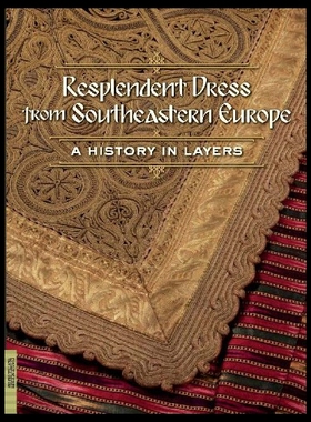 【预售】Resplendent Dress from Southeastern Europe: A His