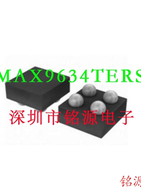 【铭源电子】MAX9634TERS+T MAX9634TERS MAX9634 UCSP4 丝印ABX