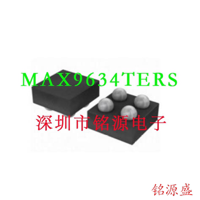 【铭源电子】MAX9634TERS+T MAX9634TERS MAX9634 UCSP4 丝印ABX