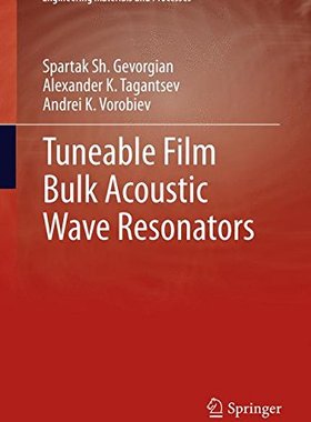 【预订】Tuneable Film Bulk Acoustic Wave Res...