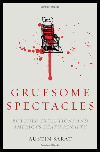 【预售】Gruesome Spectacles: Botched Executions and Ameri
