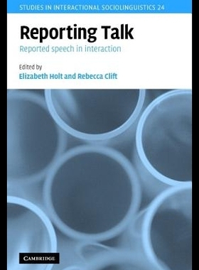 【预售】Reporting Talk: Reported Speech in Interaction