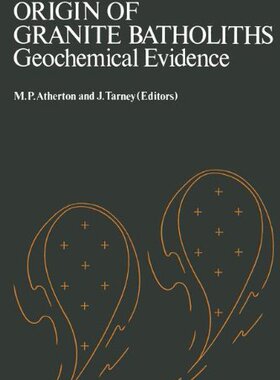 【预售】Origin of Granite Batholiths Geochemical Evide...