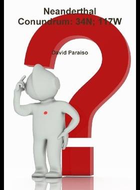 【预售】Neanderthal Conundrum: 34n; 117w