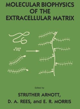 【预售】Molecular Biophysics of the Extracellular Matrix