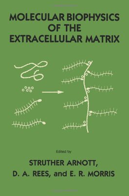 【预售】Molecular Biophysics of the Extracellular Matrix