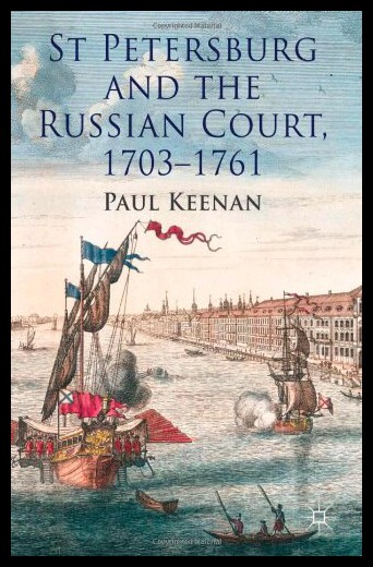 【预售】St Petersburg and the Russian Court, 1703-1761