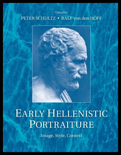 【预售】Early Hellenistic Portraiture: Image, Style, Cont