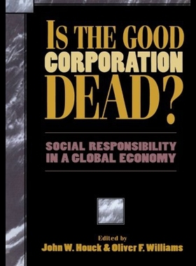【预售】Is the Good Corporation Dead?: Social Responsibil