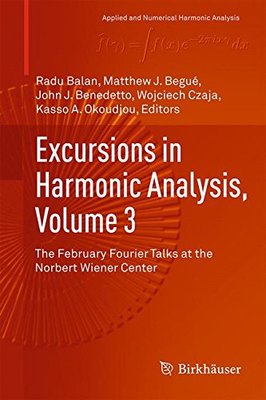 【预订】Excursions in Harmonic Analysis, Volume 3