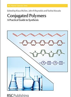 【预售】Conjugated Polymers: A Practical Guide to Synthesis