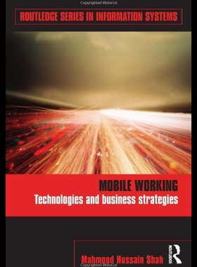 【预售】Mobile Working: Technologies and Business Strateg