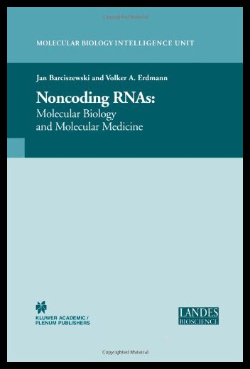 【预售】Non-Coding Rnas: Molecular Biology and Molecular