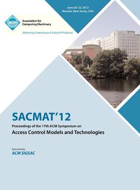 【预售】Sacmat 12 Proceedings of the 17th ACM Symposium o...