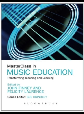 【预售】Masterclass in Music Education: Transforming Teac