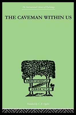 【预售】The Caveman Within Us: His Peculiarities and Powe