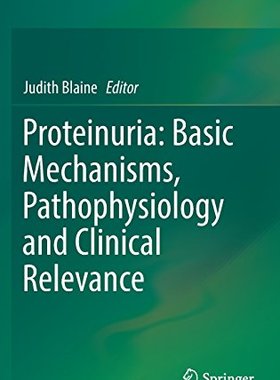 【预订】Proteinuria: Basic Mechanisms, Patho...