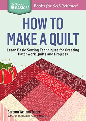 【预售】How to Make a Quilt: Learn Basic Sewing Techni...
