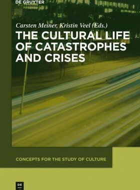 【预售】The Cultural Life of Catastrophes and Crises