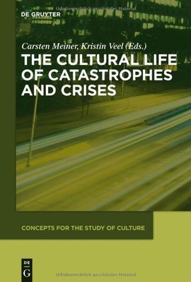 【预售】The Cultural Life of Catastrophes and Crises