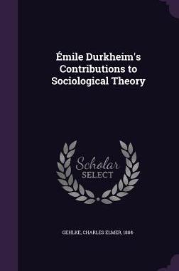 【预售】Emile Durkheim's Contributions to So...