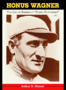【预售】Honus Wagner: The Life of Baseball's 