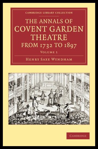 【预售】The Annals of Covent Garden Theatre from 1732 to