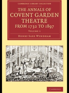 【预售】The Annals of Covent Garden Theatre from 1732 to