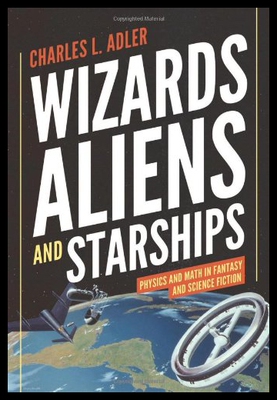 【预售】Wizards, Aliens, and Starships: Physics and Math
