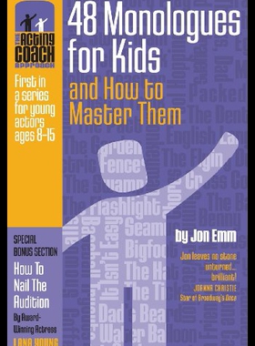 【预售】The Acting Coach Approach: 48 Monologues for Kids