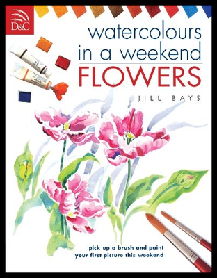 【预售】Watercolours in a Weekend: Flowers