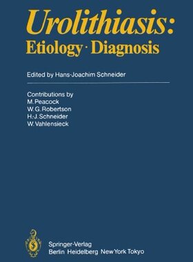 【预订】Urolithiasis: Etiology . Diagnosis