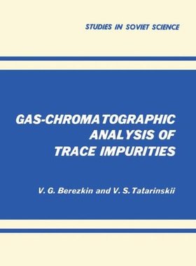 【预售】Gas-Chromatographic Analysis of Trace Impurities