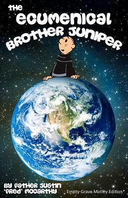 【预售】The Ecumenical Brother Juniper: Empty-Grave Mo...