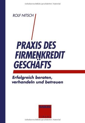 【预售】Praxis Des Firmenkreditgeschaftes: Erfolgreich...