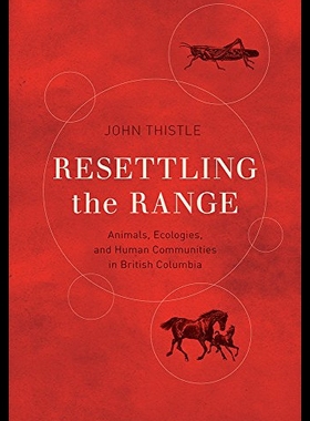 【预售】Resettling the Range: Animals, Ecologies, and Hum