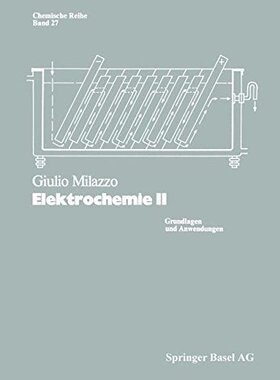 【预订】Elektrochemie: Grundlagen Und Anwendungen