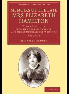 【预售】Memoirs of the Late Mrs Elizabeth Hamilton: Volum