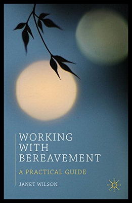 【预售】Working with Bereavement: A Practical Guide