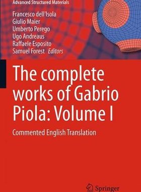 【预订】The Complete Works of Gabrio Piola: ...