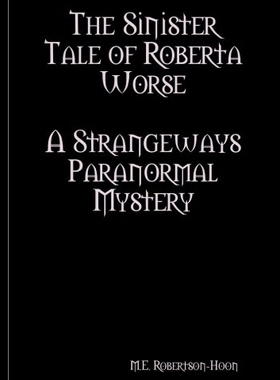 【预售】The Sinister Tale of Roberta Worse