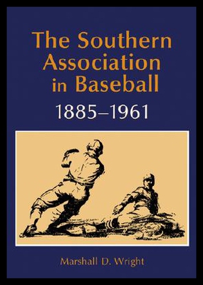 【预售】The Southern Association in Baseball, 1885-1961
