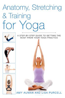 【预售】Anatomy, Stretching & Training for Yoga: A Ste...